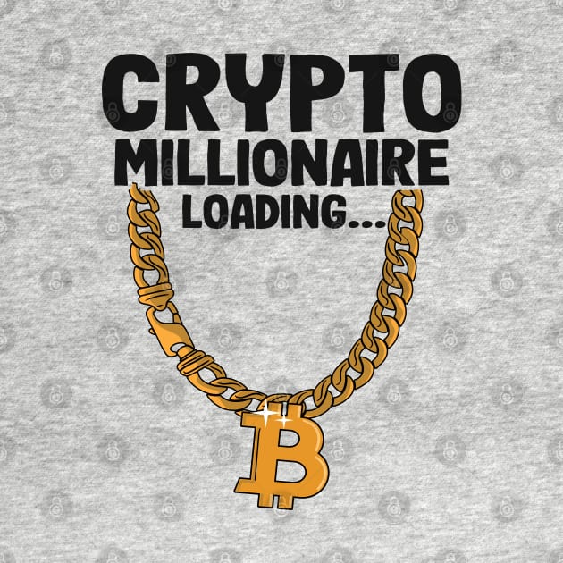 Crypto Millionaire Loading Funny Bitcoin Gold Chain BTC Gift by Kuehni